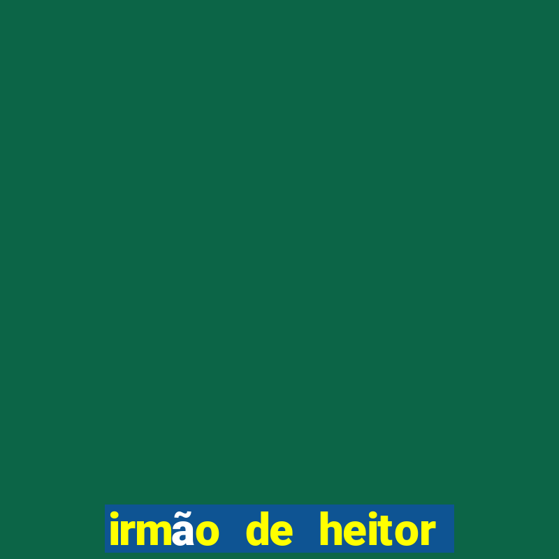 irmão de heitor de troia