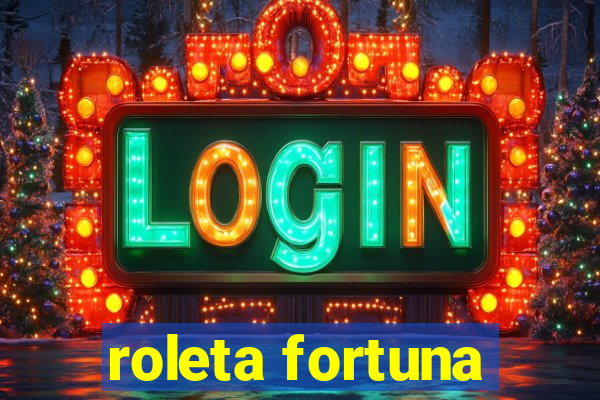 roleta fortuna