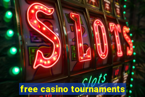 free casino tournaments