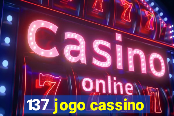 137 jogo cassino