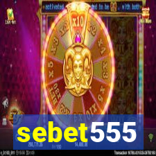 sebet555