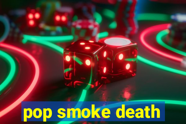 pop smoke death