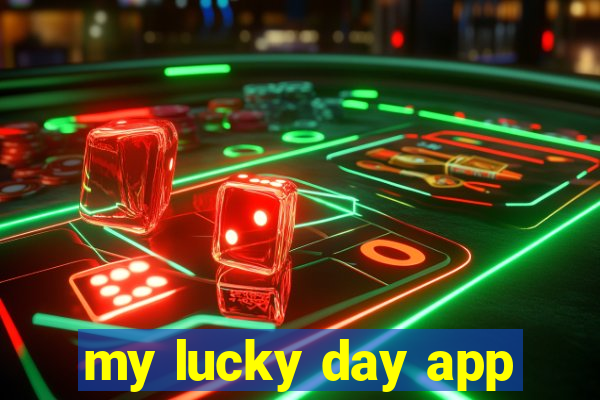 my lucky day app