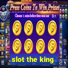 slot the king