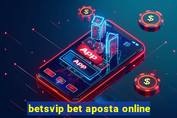 betsvip bet aposta online