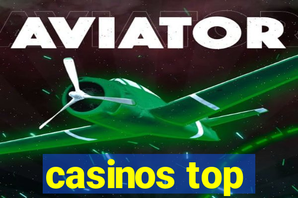 casinos top