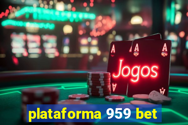 plataforma 959 bet