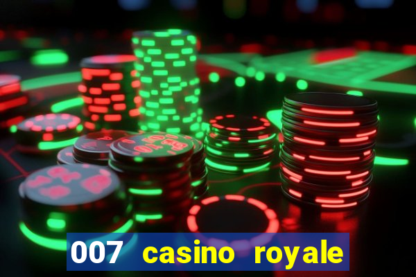 007 casino royale vers?o estendida