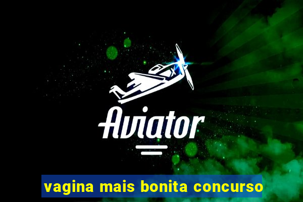 vagina mais bonita concurso