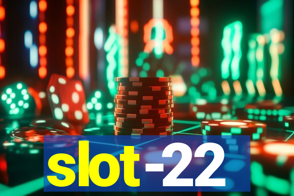 slot-22