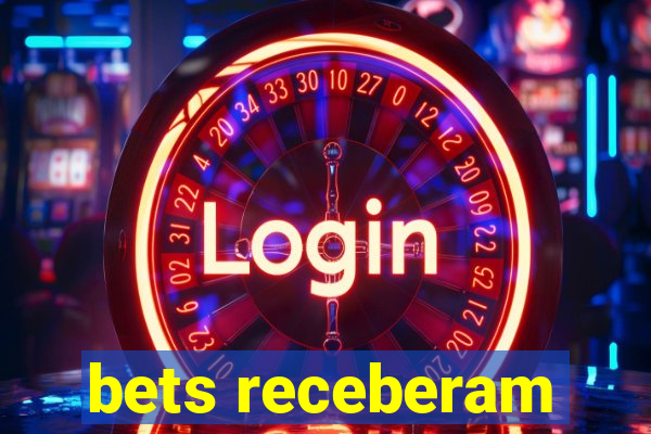 bets receberam