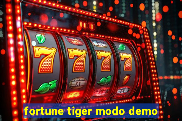 fortune tiger modo demo