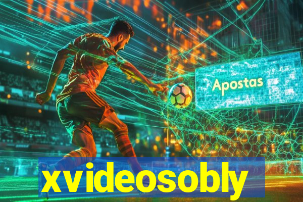 xvideosobly