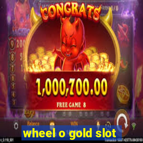 wheel o gold slot