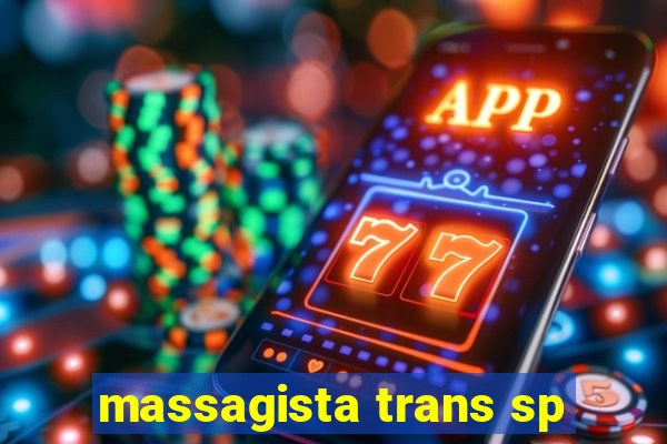 massagista trans sp