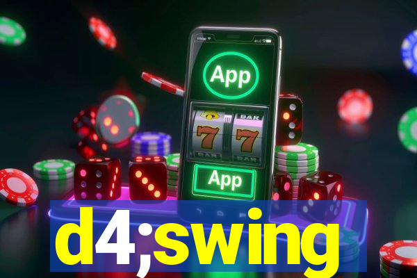 d4;swing