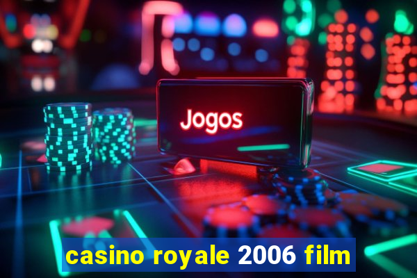 casino royale 2006 film