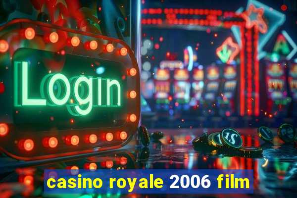 casino royale 2006 film