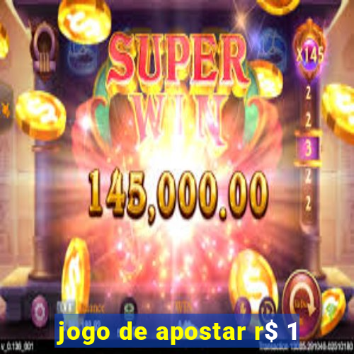 jogo de apostar r$ 1