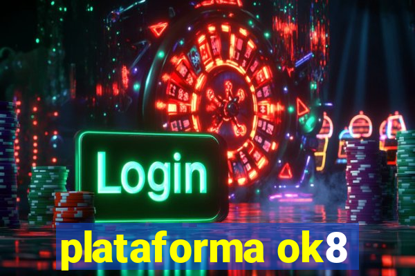 plataforma ok8