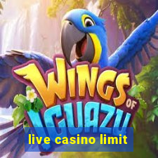 live casino limit