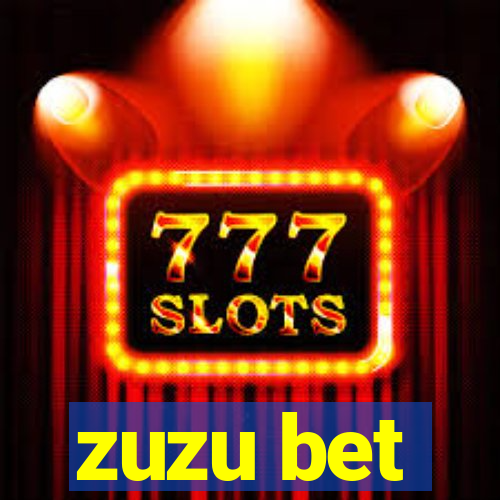 zuzu bet