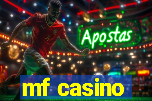 mf casino