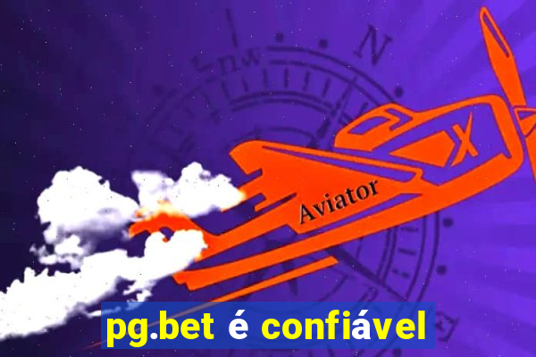 pg.bet é confiável