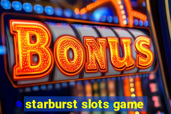 starburst slots game