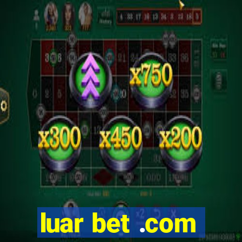 luar bet .com