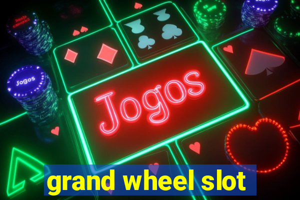 grand wheel slot