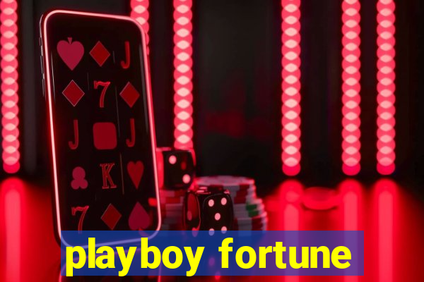 playboy fortune