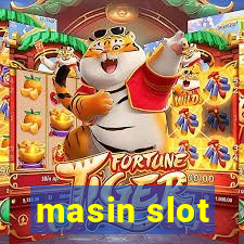 masin slot