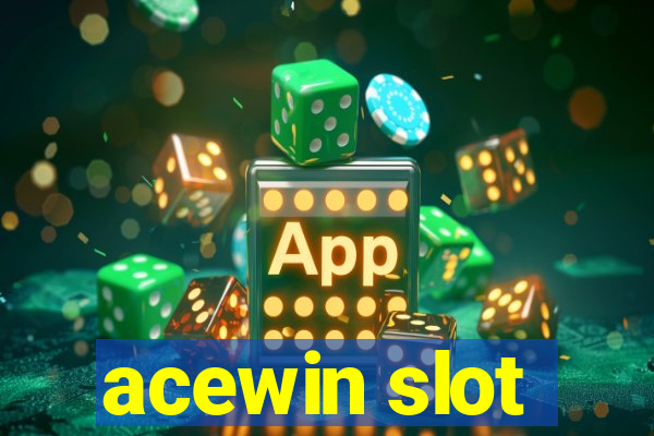 acewin slot