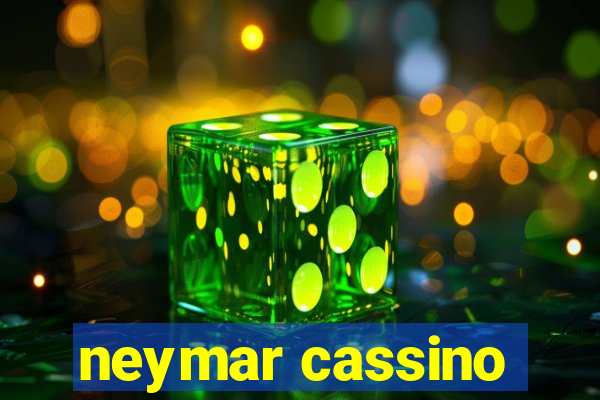 neymar cassino