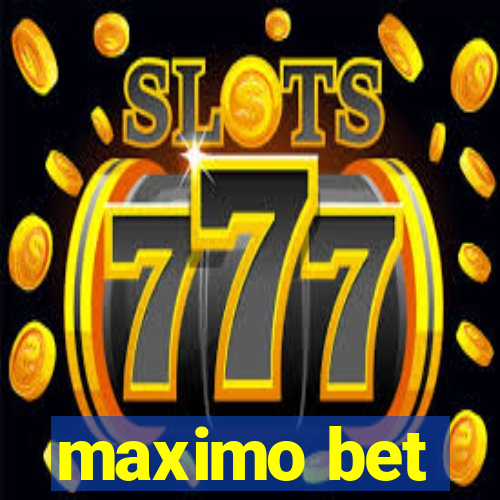 maximo bet