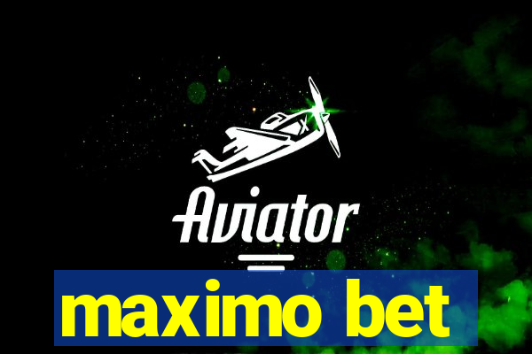 maximo bet