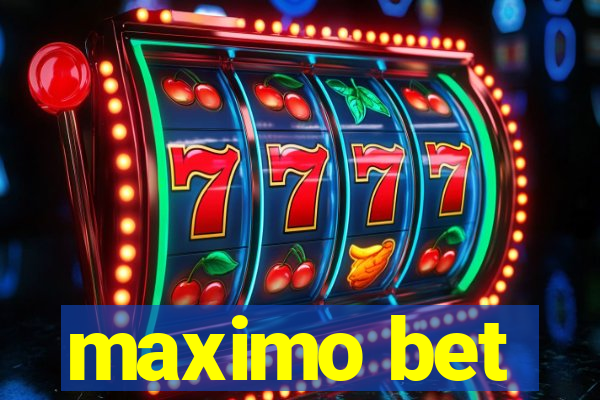 maximo bet