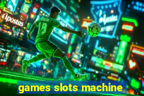 games slots machine