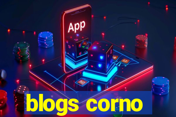 blogs corno