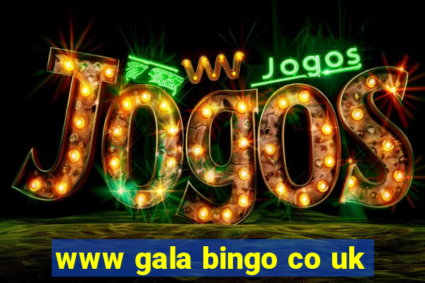 www gala bingo co uk