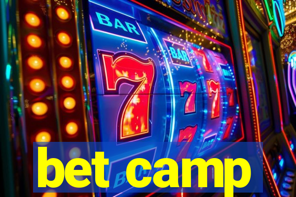 bet camp