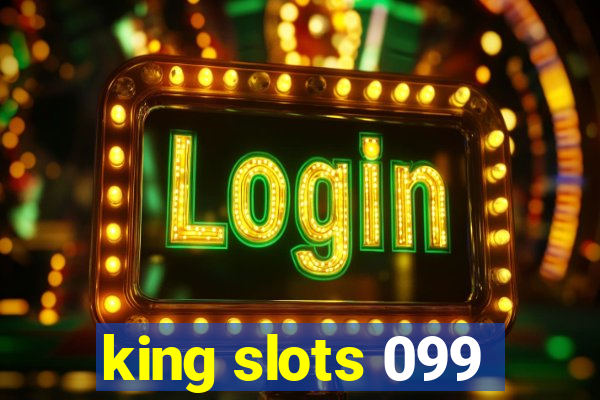 king slots 099