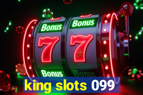 king slots 099