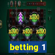 betting 1