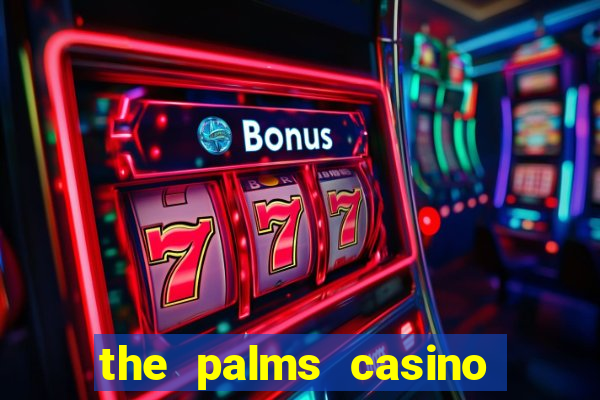 the palms casino resort in las vegas