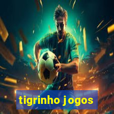 tigrinho jogos