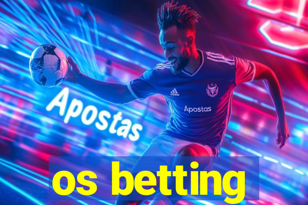 os betting