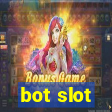 bot slot