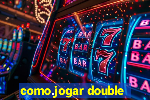 como.jogar double